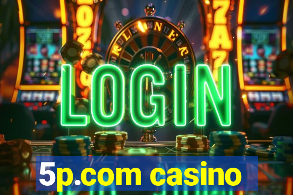 5p.com casino